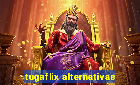 tugaflix alternativas